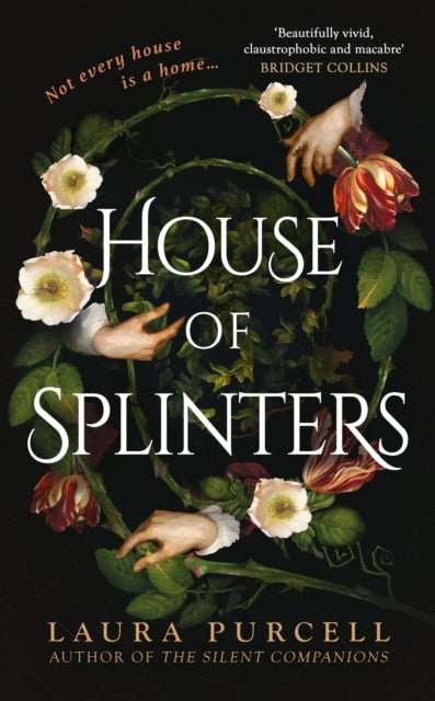 House of Splinters : the spine-tingling return to the world of The Silent Companions from the Queen of the Ghost Story - The Cleeve Bookshop