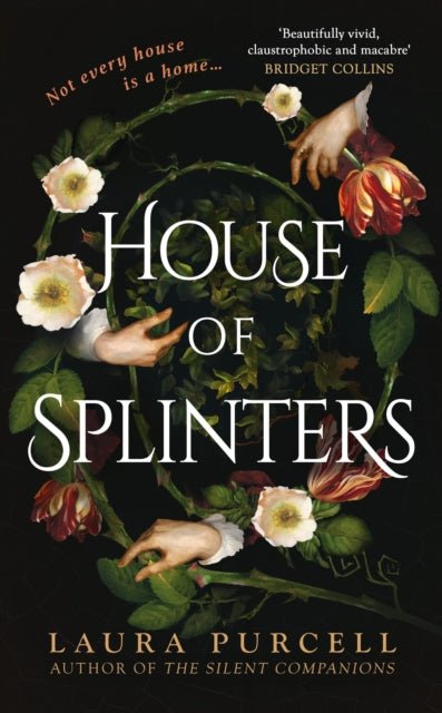 House of Splinters : the spine-tingling return to the world of The Silent Companions from the Queen of the Ghost Story - The Cleeve Bookshop