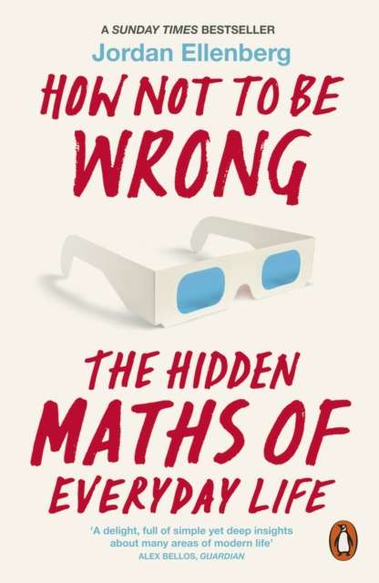 How Not to Be Wrong : The Hidden Maths of Everyday Life - The Cleeve Bookshop