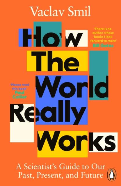 How the World Really Works : A Scientist’s Guide to Our Past, Present and Future - The Cleeve Bookshop
