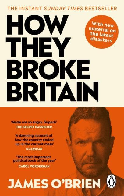 How They Broke Britain : The Instant Sunday Times Bestseller - The Cleeve Bookshop