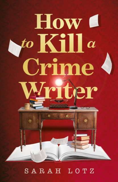 How to Kill a Crime Writer - The Cleeve Bookshop