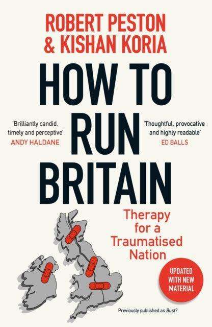 How To Run Britain : Therapy For A Traumatised Nation - The Cleeve Bookshop