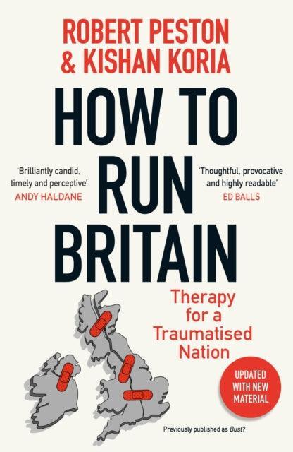 How To Run Britain : Therapy For A Traumatised Nation - The Cleeve Bookshop
