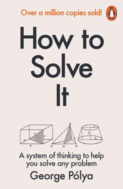 How to Solve It : A New Aspect of Mathematical Method - The Cleeve Bookshop