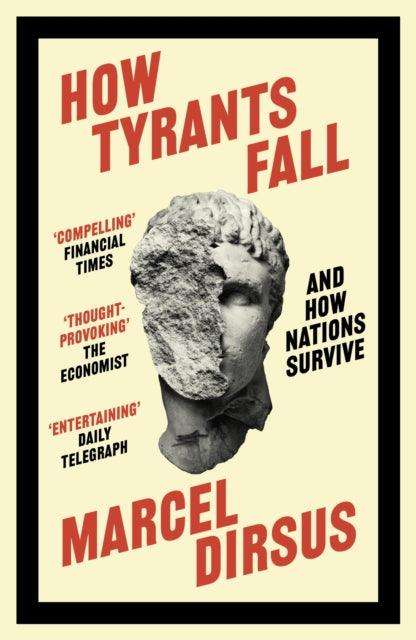 How Tyrants Fall : And How Nations Survive - The Cleeve Bookshop