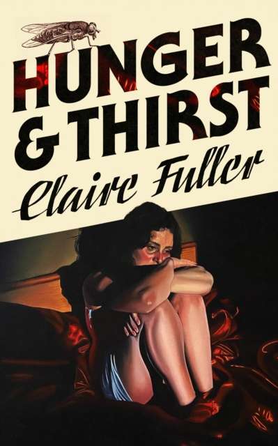 Hunger and Thirst - Signed First Edition - The Cleeve Bookshop