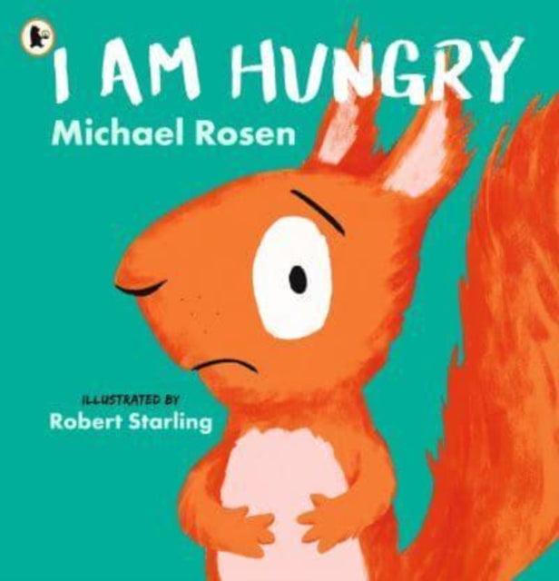 'I Am Hungry' by Michael Rosen - The Cleeve Bookshop