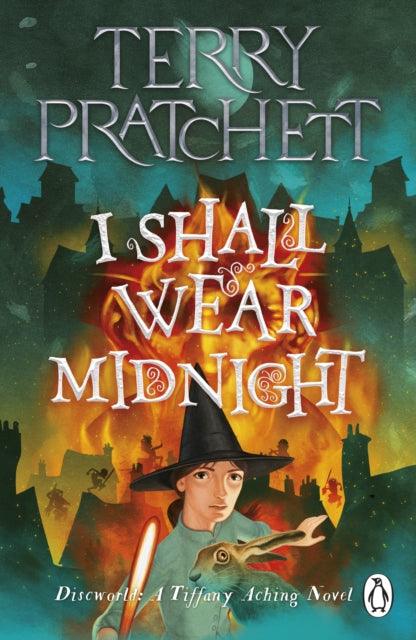 I Shall Wear Midnight : A Tiffany Aching Novel - 9780552579179