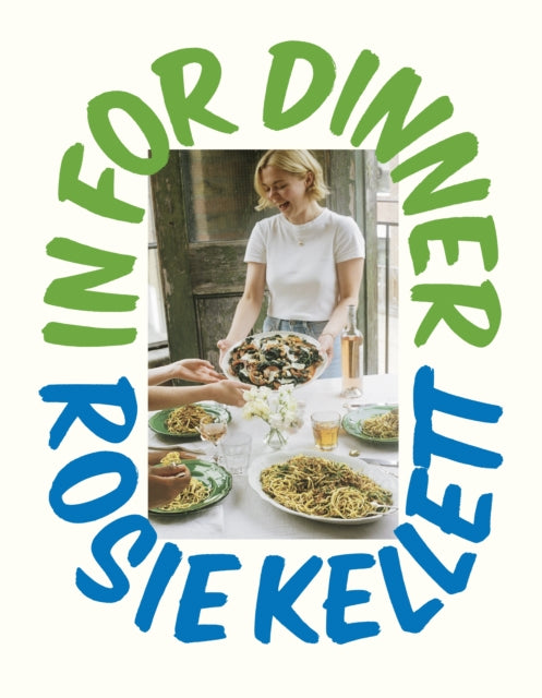 In for Dinner : 101 delicious & affordable recipes to batch cook, share and enjoy - The Cleeve Bookshop