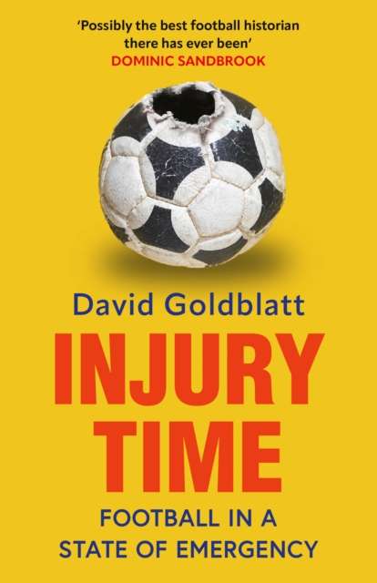Injury Time : Football in a State of Emergency - The Cleeve Bookshop