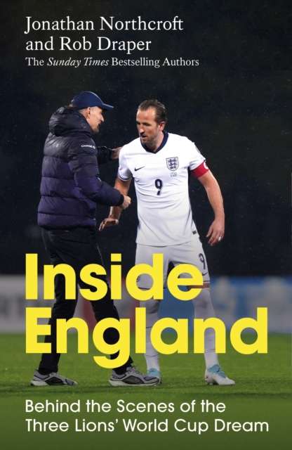 Inside England : Behind the Scenes of the Three Lions' World Cup Dream - The Cleeve Bookshop