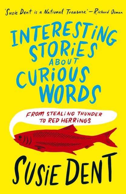Interesting Stories about Curious Words : From Stealing Thunder to Red Herrings - The Cleeve Bookshop