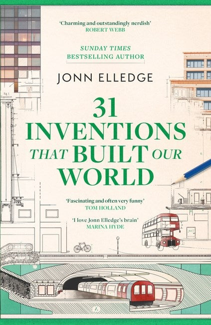31 Inventions that Built Our World : The Making of Modern Life - Signed First Edition