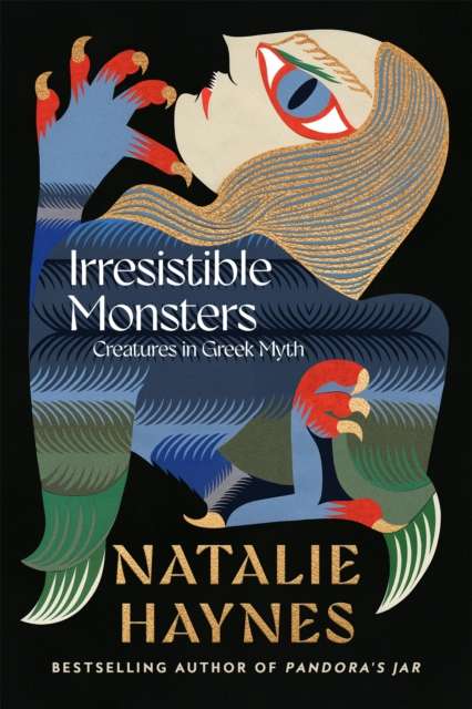 Irresistible Monsters : Creatures in Greek Myth - Signed First Indie Bookshop Edition with Sprayed Edge - The Cleeve Bookshop