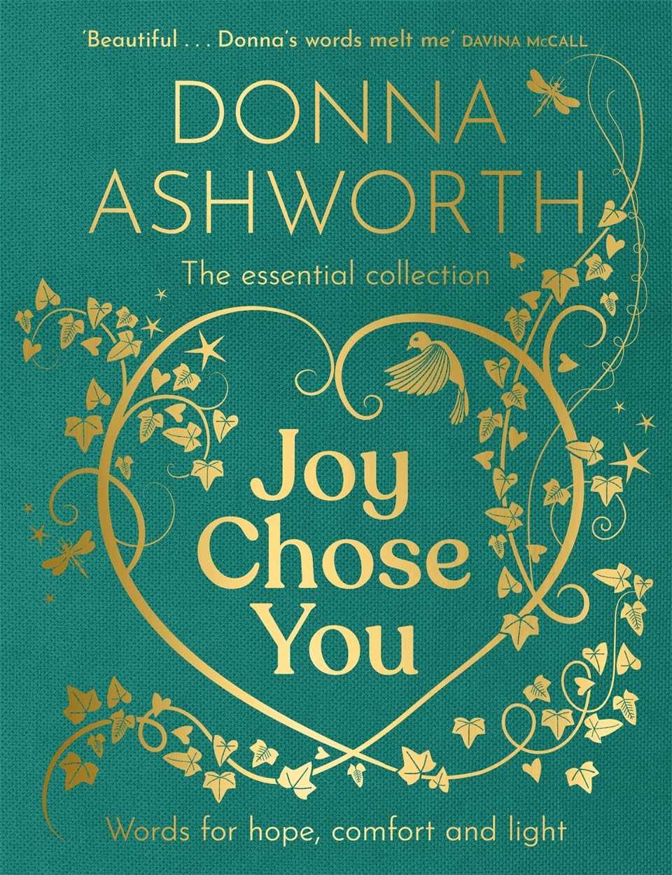 Joy Chose You: The Essential Collection : Words for Hope, Comfort and Light - Signed First Edition