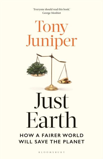 Just Earth : How a Fairer World Will Save the Planet - Signed First Edition - The Cleeve Bookshop