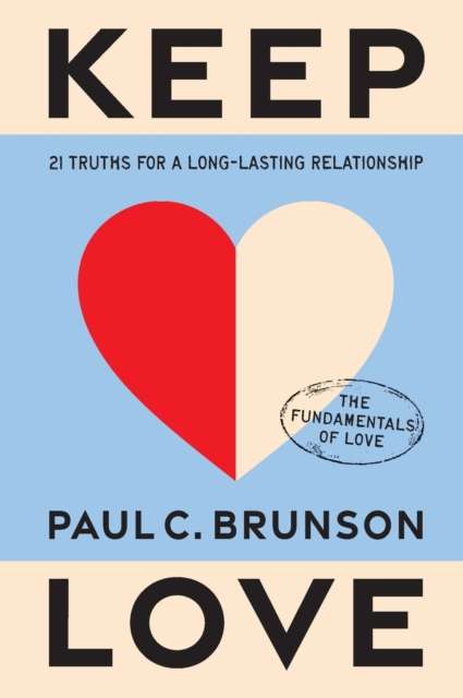 Keep Love : 21 Truths for a Long-Lasting Relationship - The Cleeve Bookshop