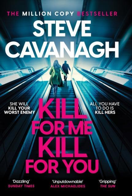Kill For Me Kill For You : THE INSTANT TOP FIVE SUNDAY TIMES BESTSELLER - The Cleeve Bookshop