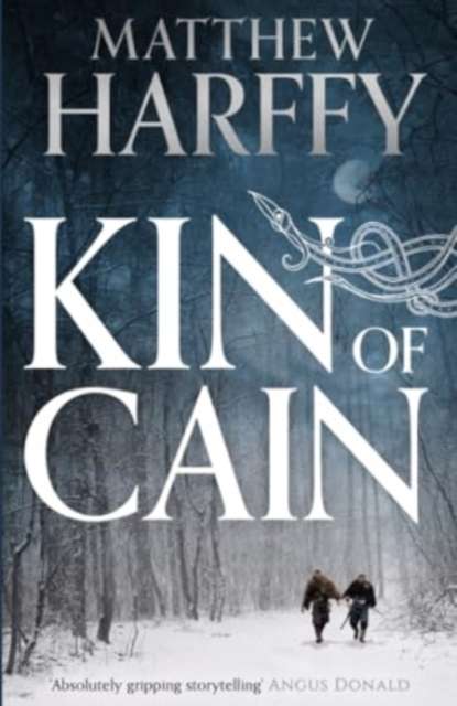 Kin of Cain : A thrilling historical adventure set in the world of the Bernicia Chronicles - The Cleeve Bookshop