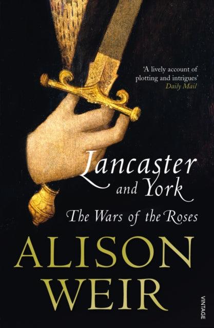 Lancaster And York : The Wars of the Roses - 9780099540175