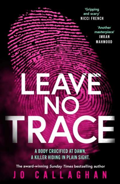 Leave No Trace : The new thriller from the author of the Theakstons Crime Novel of the Year, In the Blink of an Eye - The Cleeve Bookshop