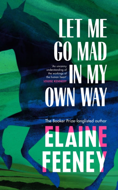 Let Me Go Mad in My Own Way - The Cleeve Bookshop