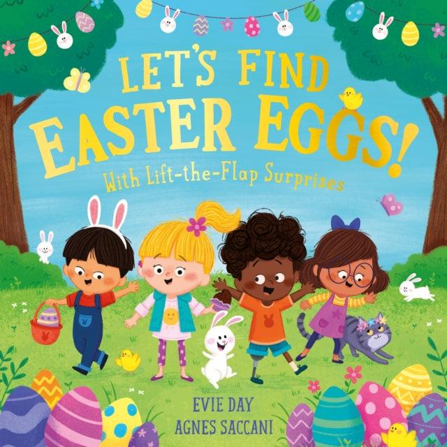 Let's Find Easter Eggs! : With Lift-the-Flap Surprises - The Cleeve Bookshop