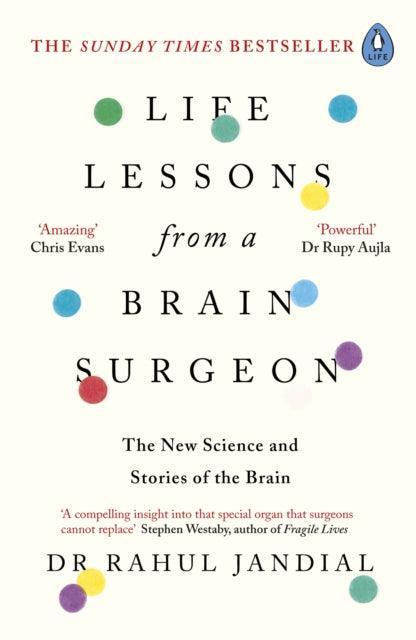 Life Lessons from a Brain Surgeon : The New Science and Stories of the Brain - The Cleeve Bookshop