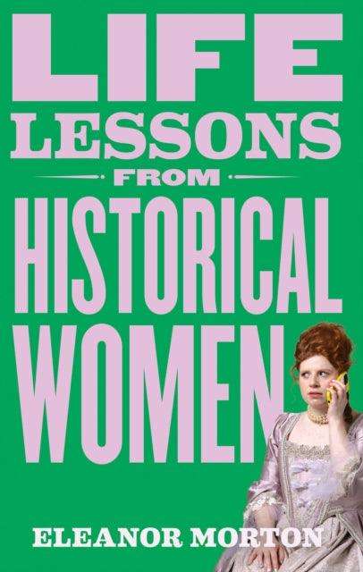 Life Lessons From Historical Women - The Cleeve Bookshop