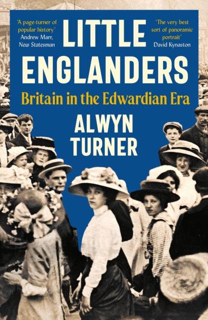 Little Englanders : Britain in the Edwardian Era - The Cleeve Bookshop