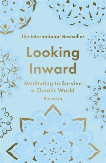 Looking Inward : How to Find Calm in a Chaotic World - The Cleeve Bookshop