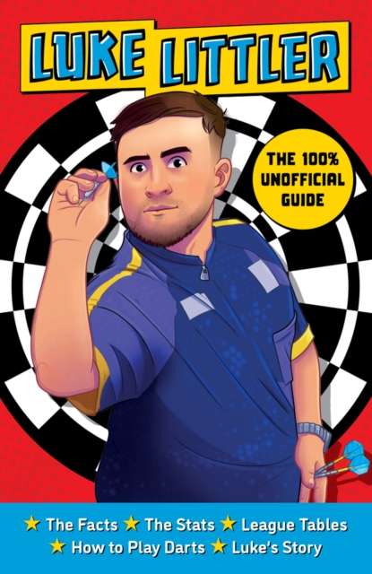 Luke Littler: The 100% Unofficial Guide to the Darts Champion - The Cleeve Bookshop