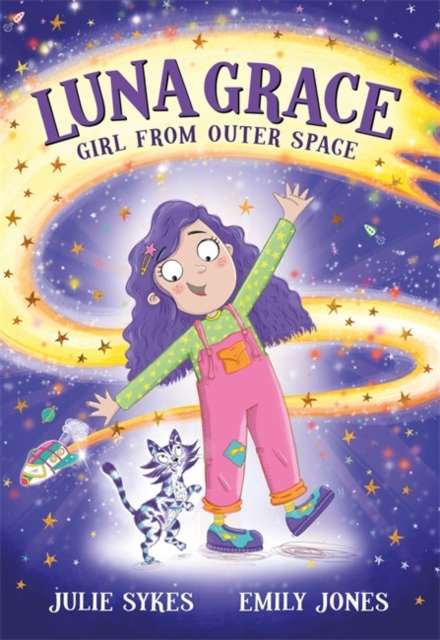 Luna Grace: Girl from Outer Space : From the bestselling author of Unicorn Academy - The Cleeve Bookshop