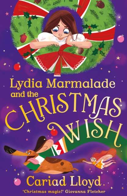 Lydia Marmalade and the Christmas Wish : An unforgettable Christmas classic to entertain the whole family! - The Cleeve Bookshop