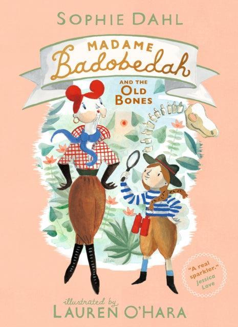 'Madame Badobedah and the Old Bones' by Sophie Dahl - The Cleeve Bookshop