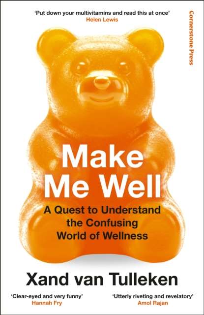 Make Me Well : A Quest to Understand the Confusing World of Wellness - The Cleeve Bookshop