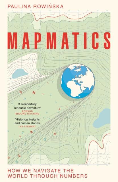 Mapmatics : How We Navigate the World Through Numbers - The Cleeve Bookshop