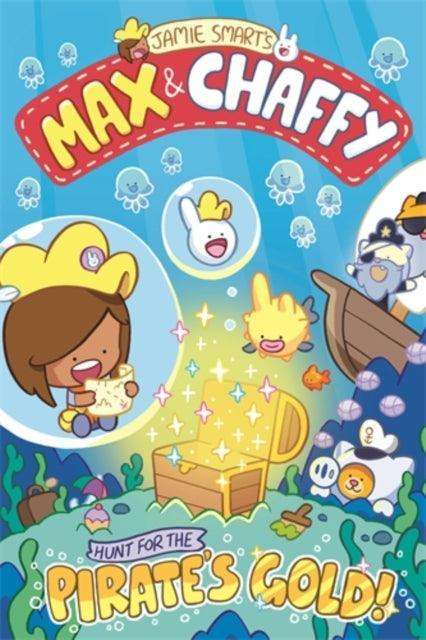Max and Chaffy 4: Hunt for the Pirate's Gold - The Cleeve Bookshop