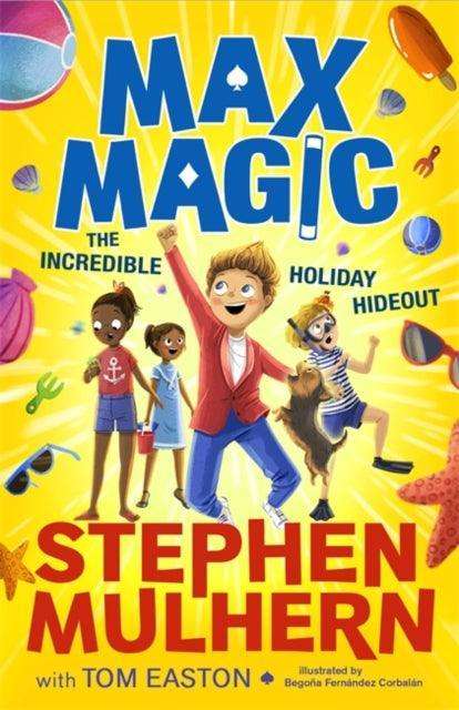 Max Magic: The Incredible Holiday Hideout (Max Magic 3) - The Cleeve Bookshop