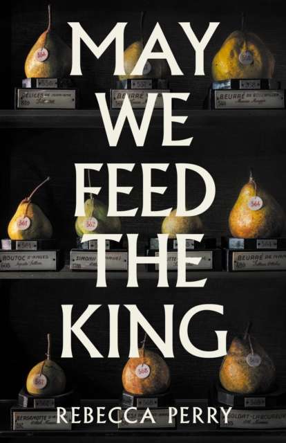 May We Feed the King - Signed Bookplate Edition - The Cleeve Bookshop