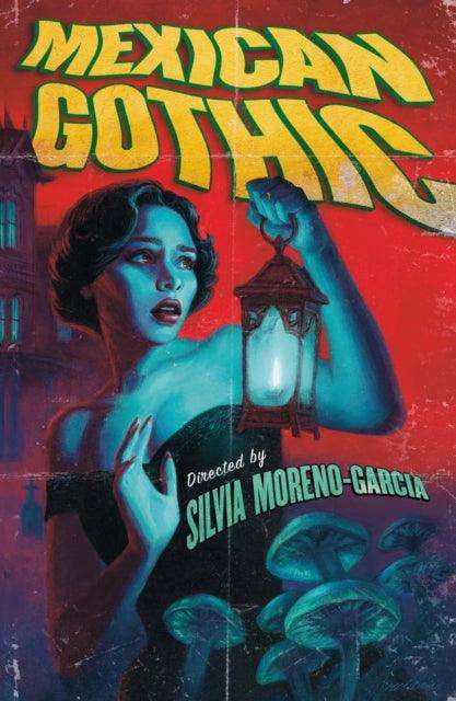 Mexican Gothic : The extraordinary international bestseller, 'a new classic of the genre' - The Cleeve Bookshop