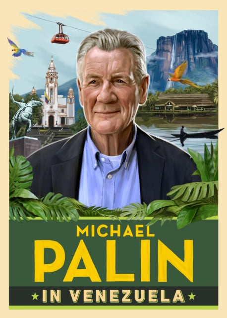 Michael Palin in Venezuela - Signed First Edition - The Cleeve Bookshop