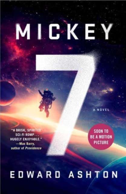 Mickey7 : Now filmed as Mickey 17 - The Cleeve Bookshop