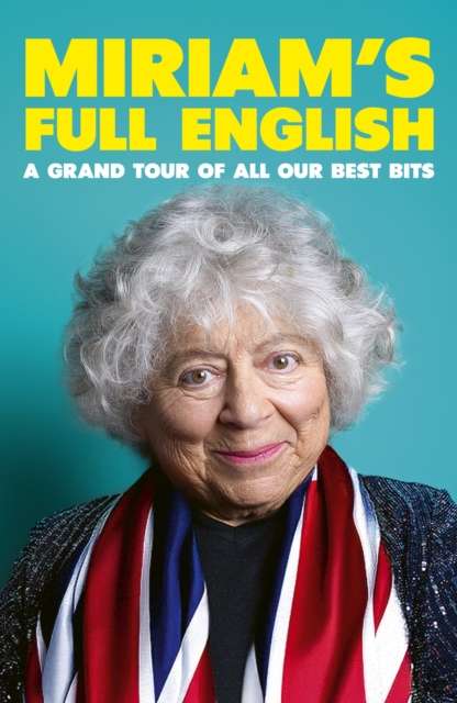 Miriam's Full English : A Grand Tour of All Our Best Bits - The Cleeve Bookshop