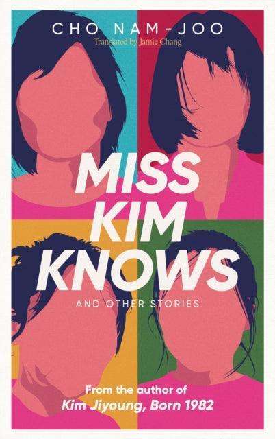 Miss Kim Knows and Other Stories : The sensational new work from the author of Kim Jiyoung, Born 1982 - The Cleeve Bookshop