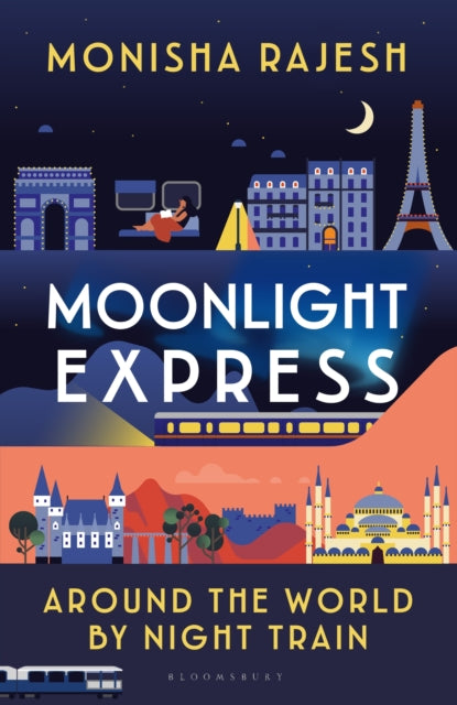 Moonlight Express : Around the World By Night Train - Signed First Edition - The Cleeve Bookshop