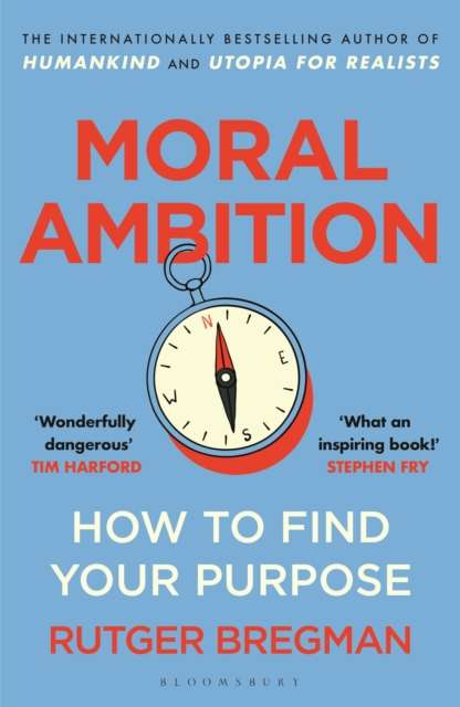 Moral Ambition : How to Find Your Purpose – from the presenter of the 2025 BBC ‘Moral Revolution’ Reith lectures - The Cleeve Bookshop