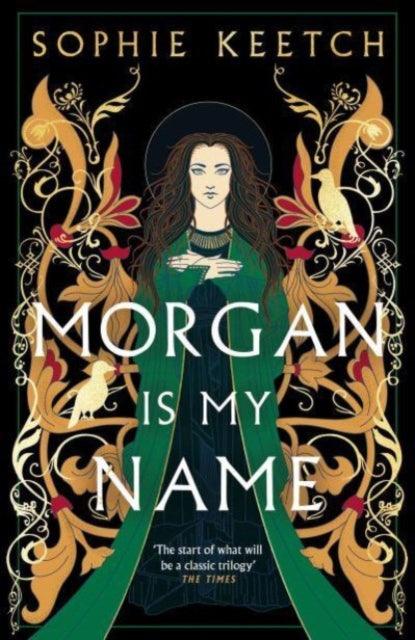 Morgan Is My Name : A Sunday Times Best Historical Fiction pick for 2023 - 9780861545216