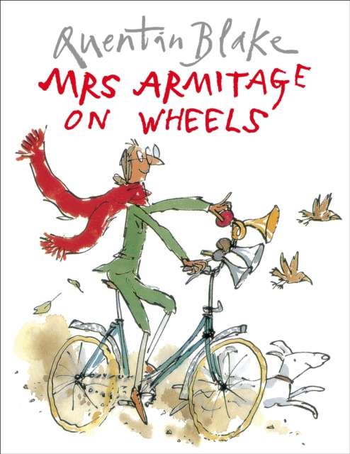 Mrs Armitage on Wheels : Part of the BBC’s Quentin Blake’s Box of Treasures - The Cleeve Bookshop